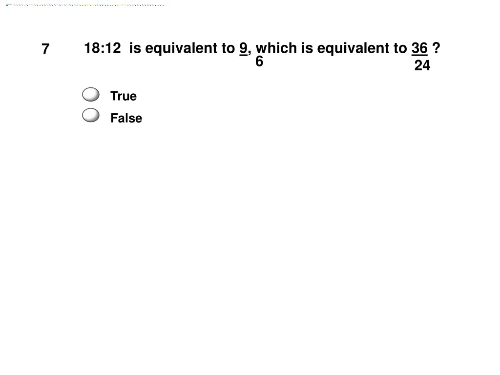 18 12 is equivalent to 9 which is equivalent