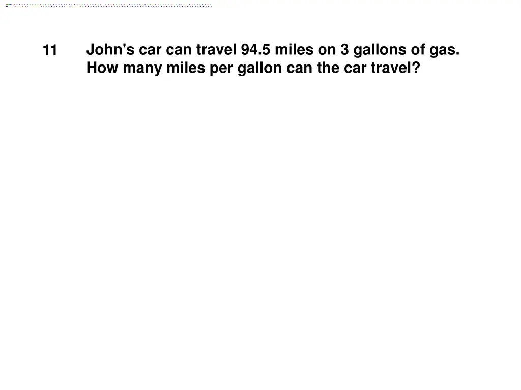 john s car can travel 94 5 miles on 3 gallons