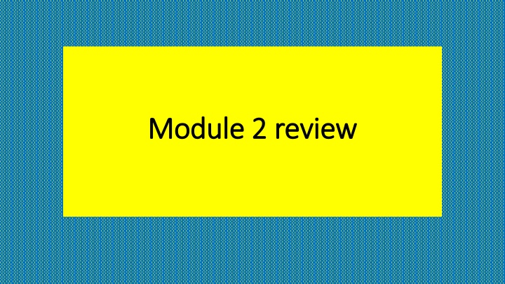 module 2 review module 2 review