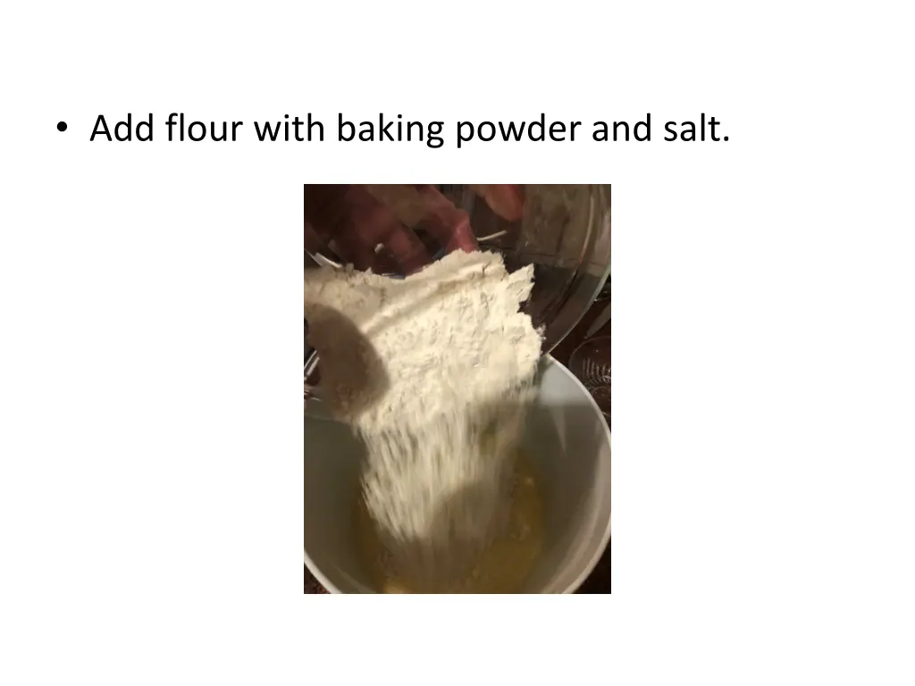 add flour with baking powder and salt