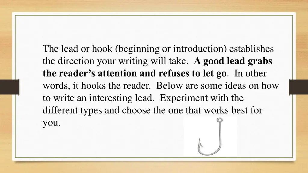 the lead or hook beginning or introduction