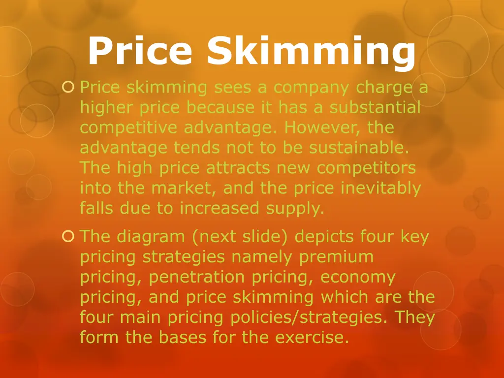 price skimming price skimming sees a company