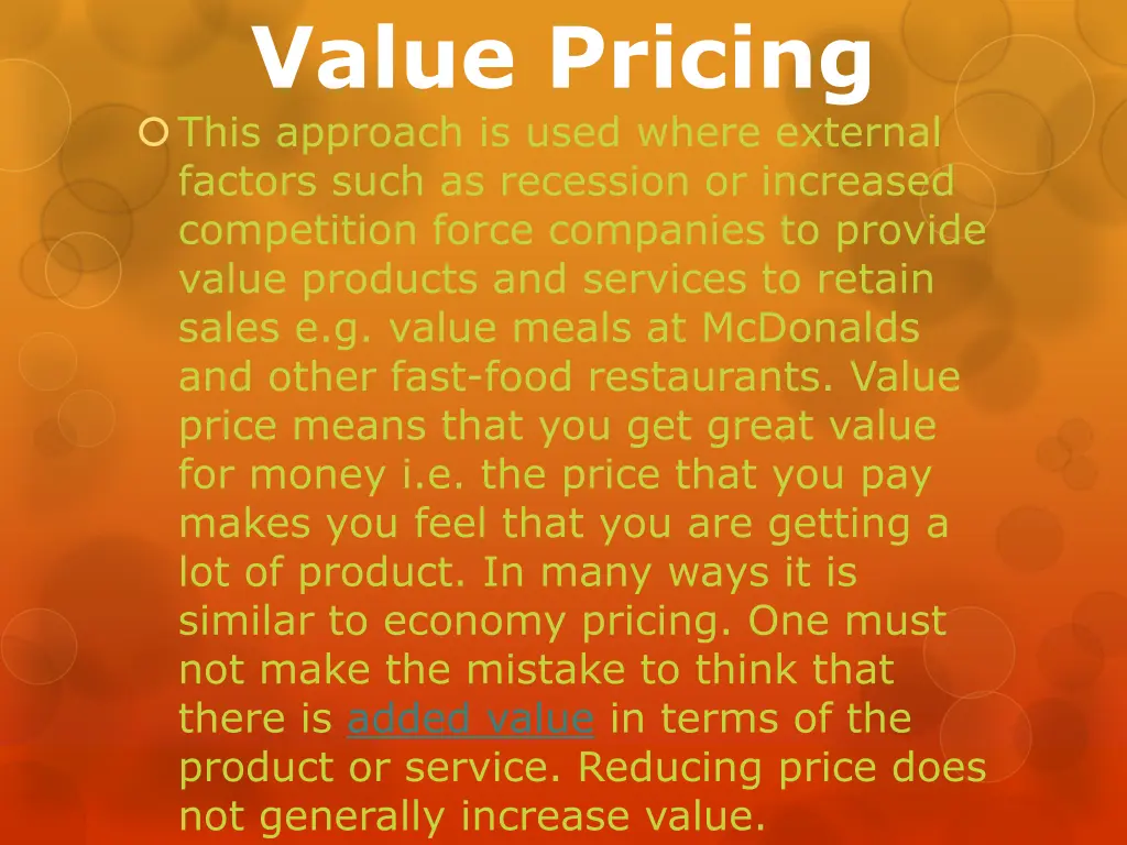 value pricing this approach is used where