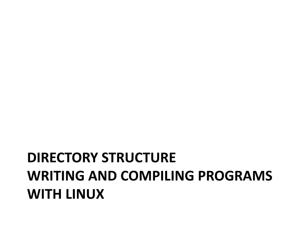 directory structure writing and compiling