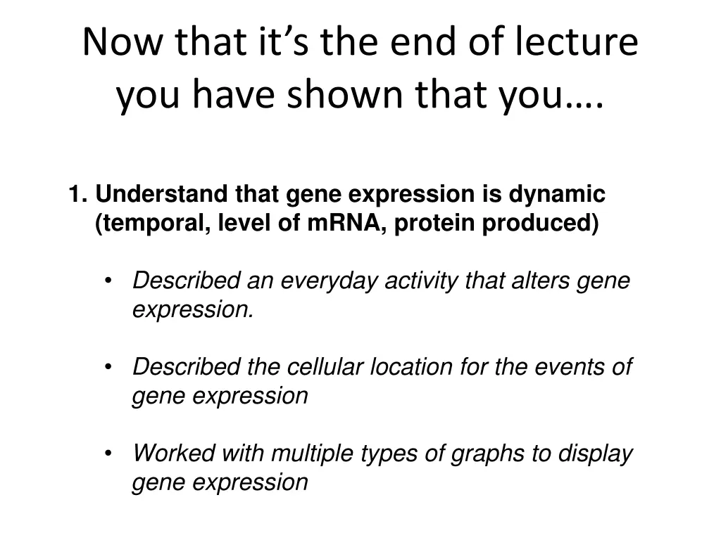 now that it s the end of lecture you have shown