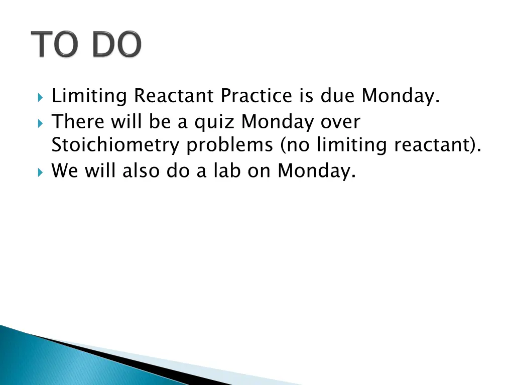 limiting reactant practice is due monday there