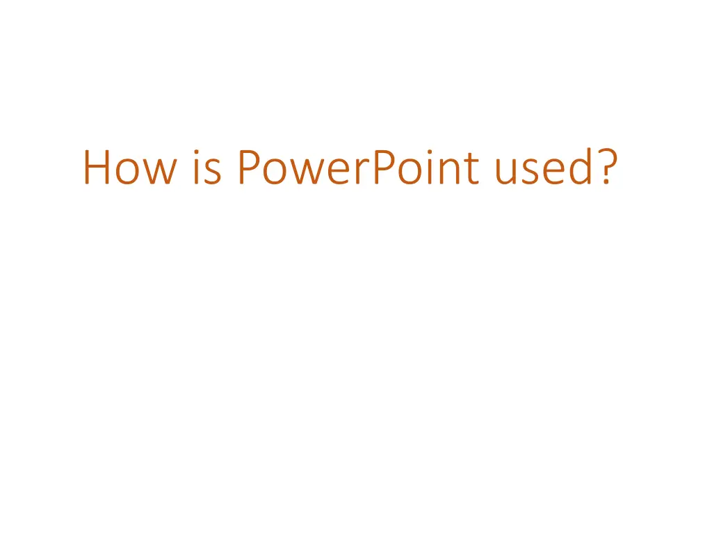 how is powerpoint used