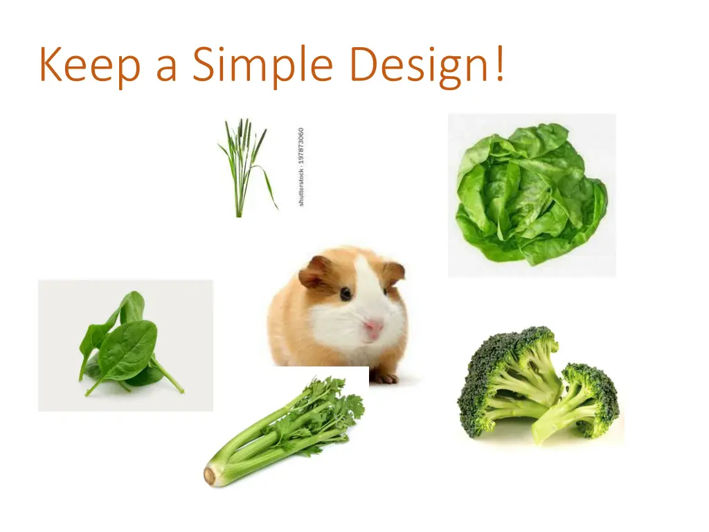 keep a simple design