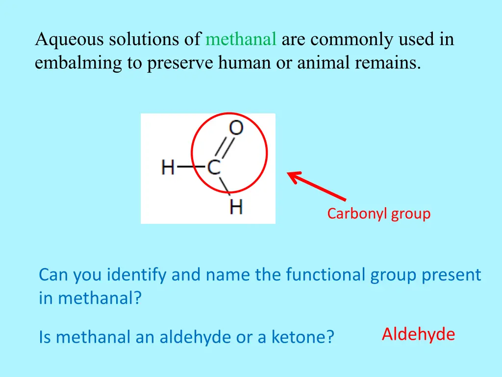 aqueous solutions of methanal are commonly used