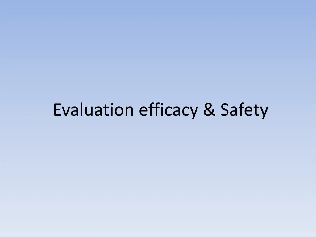 evaluation efficacy safety