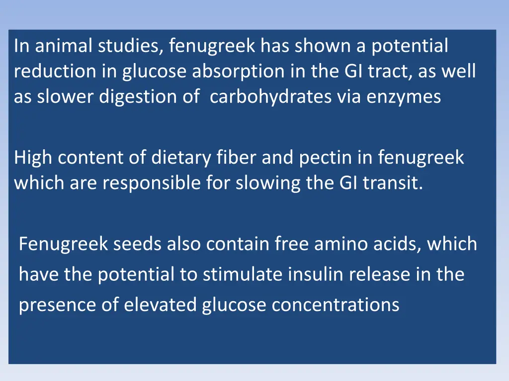 in animal studies fenugreek has shown a potential