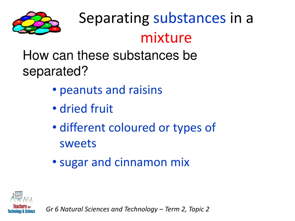 separating substances in a mixture how can these