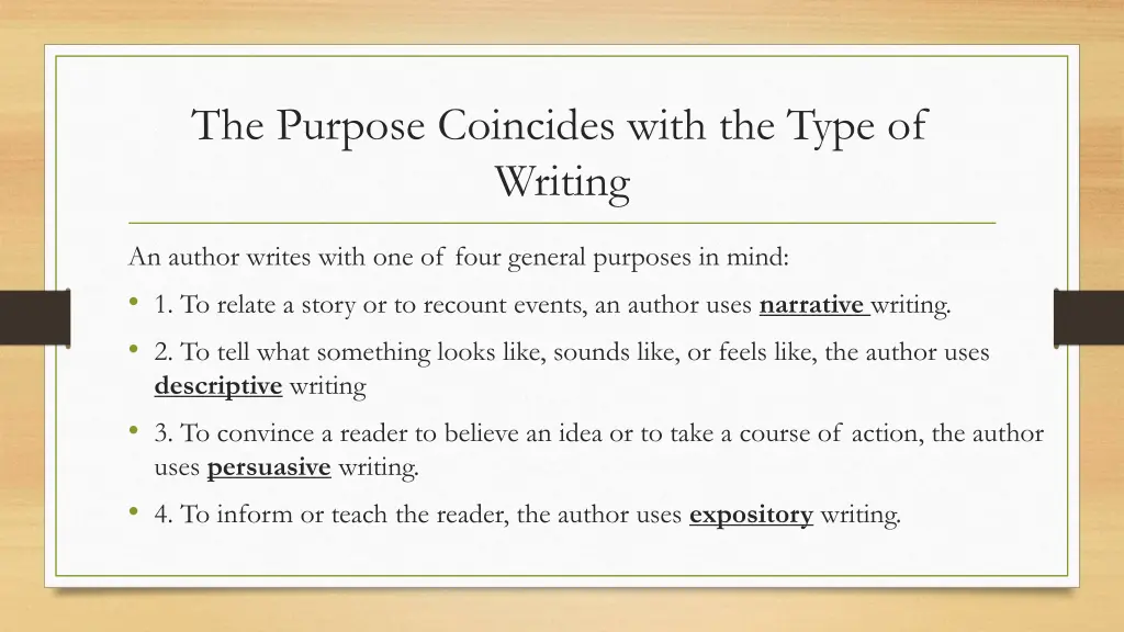 the purpose coincides with the type of writing