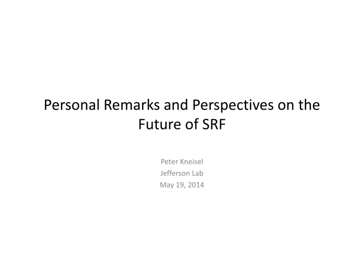 personal remarks and perspectives on the future