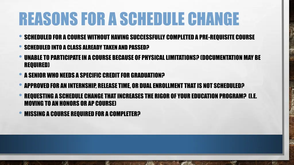 reasons for a schedule change scheduled