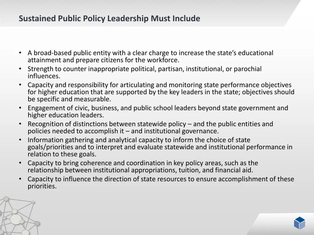 sustained public policy leadership must include