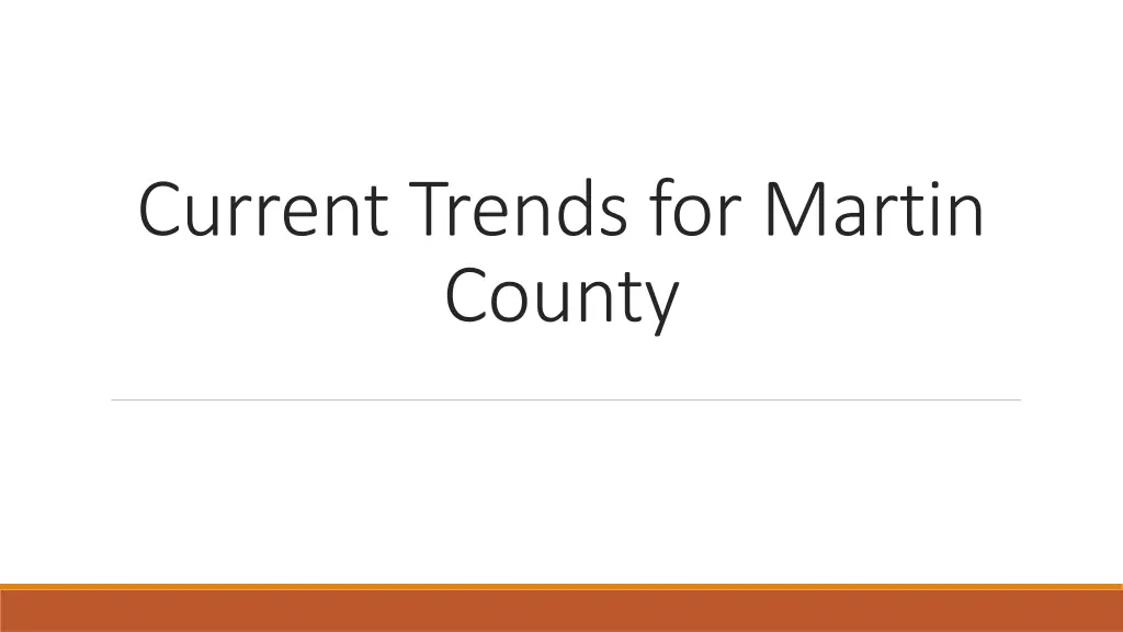 current trends for martin county