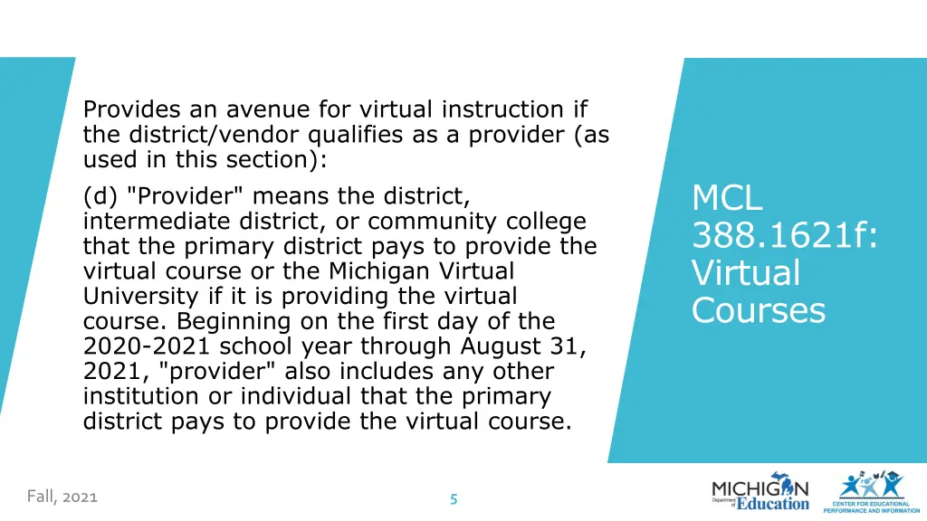 provides an avenue for virtual instruction