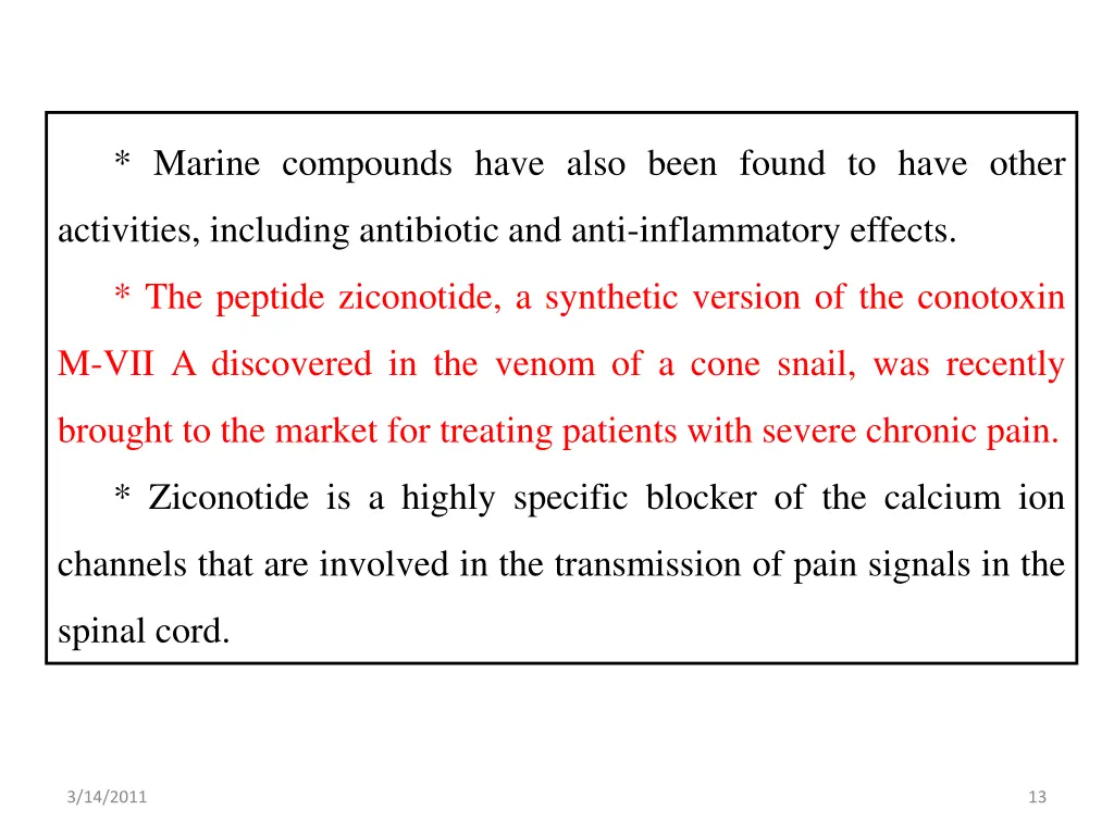 marine compounds have also been found to have