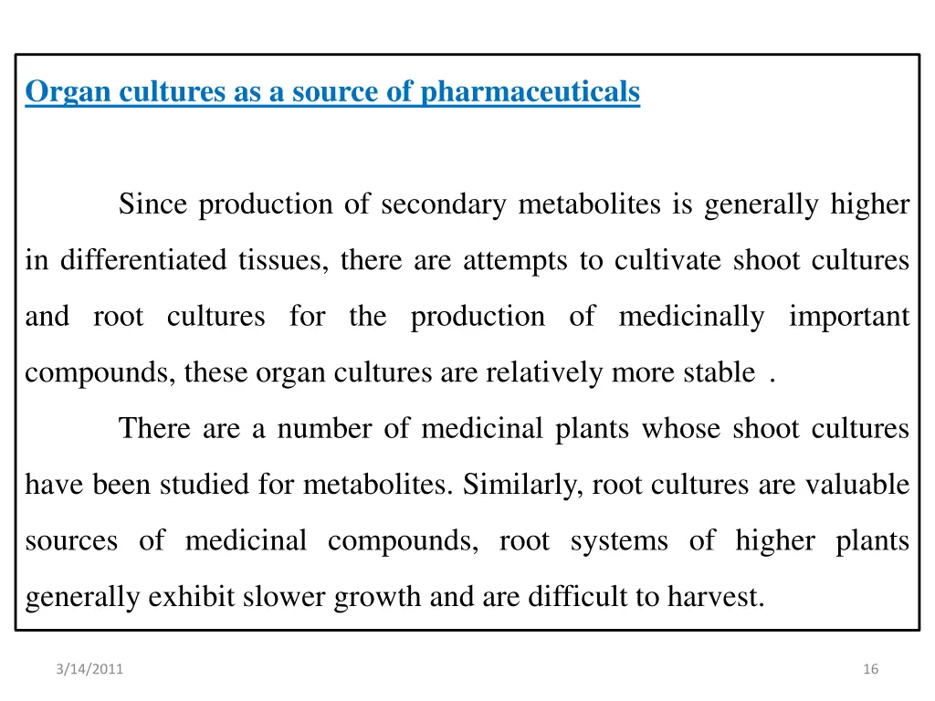 organ cultures as a source of pharmaceuticals