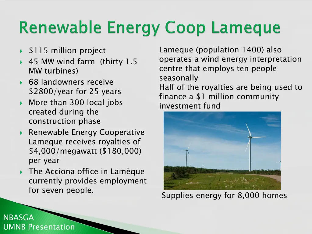 lameque population 1400 also operates a wind