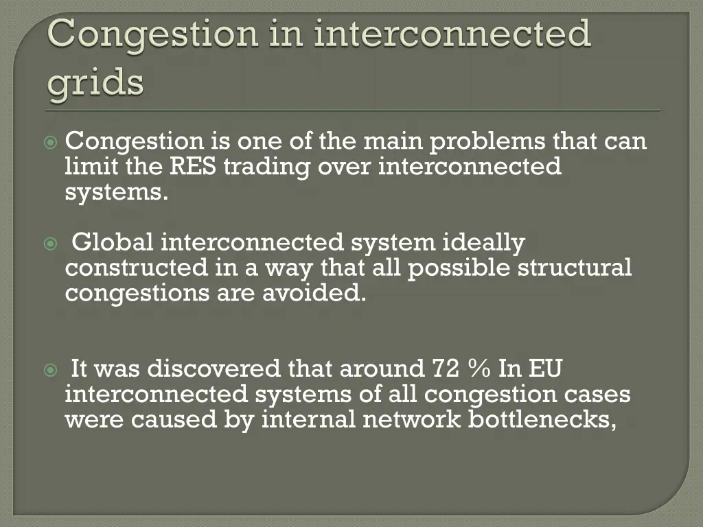 congestion is one of the main problems that