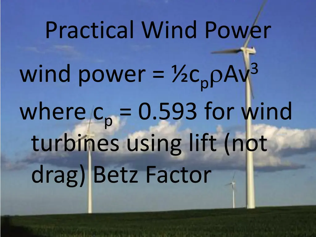 practical wind power wind power c p av 3 where