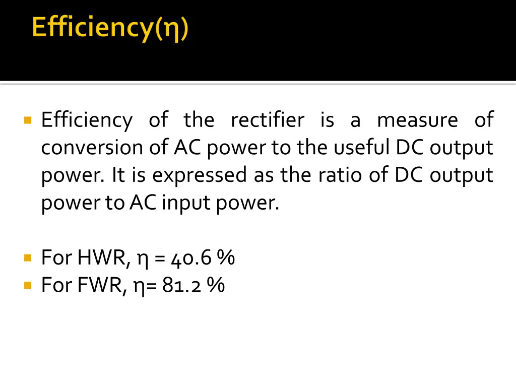 efficiency of the rectifier is a measure