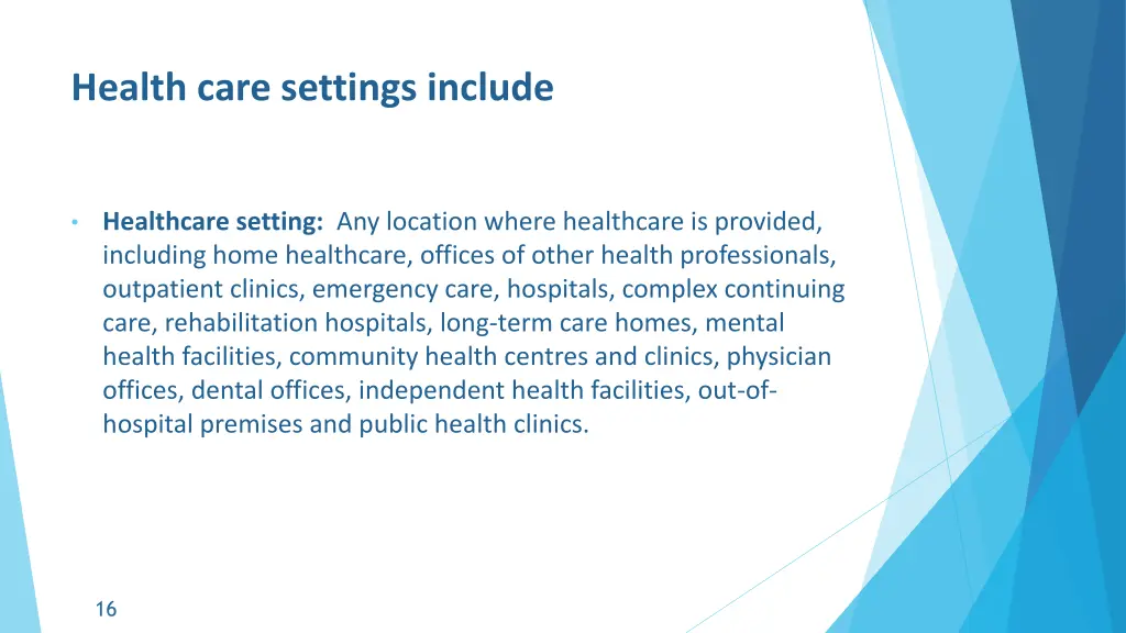 health care settings include