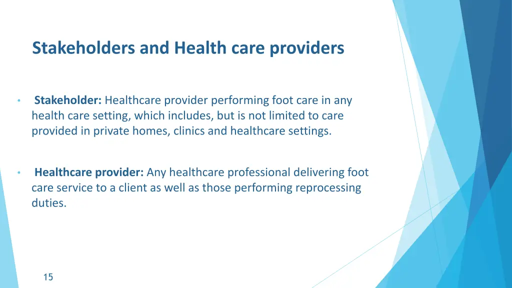 stakeholders and health care providers