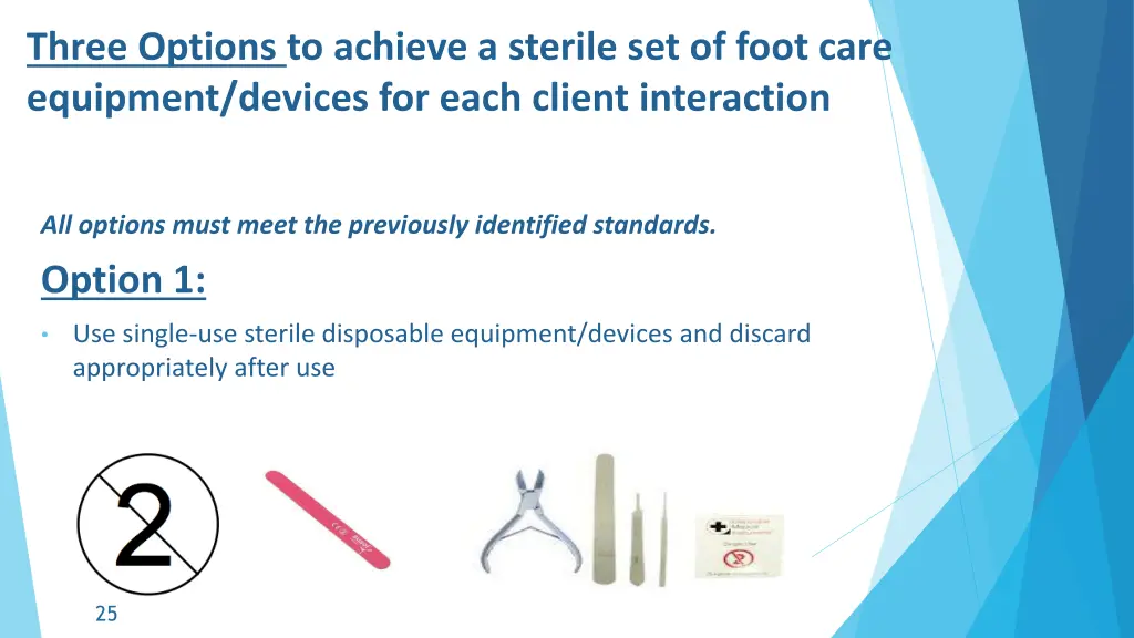 three options to achieve a sterile set of foot