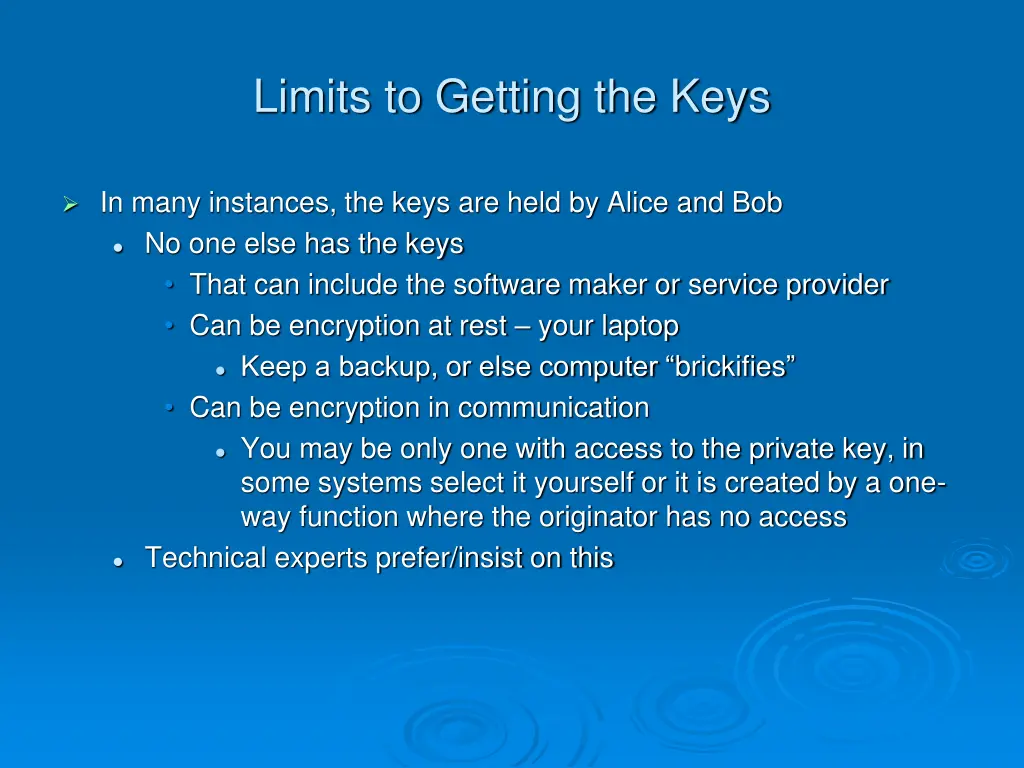 limits to getting the keys