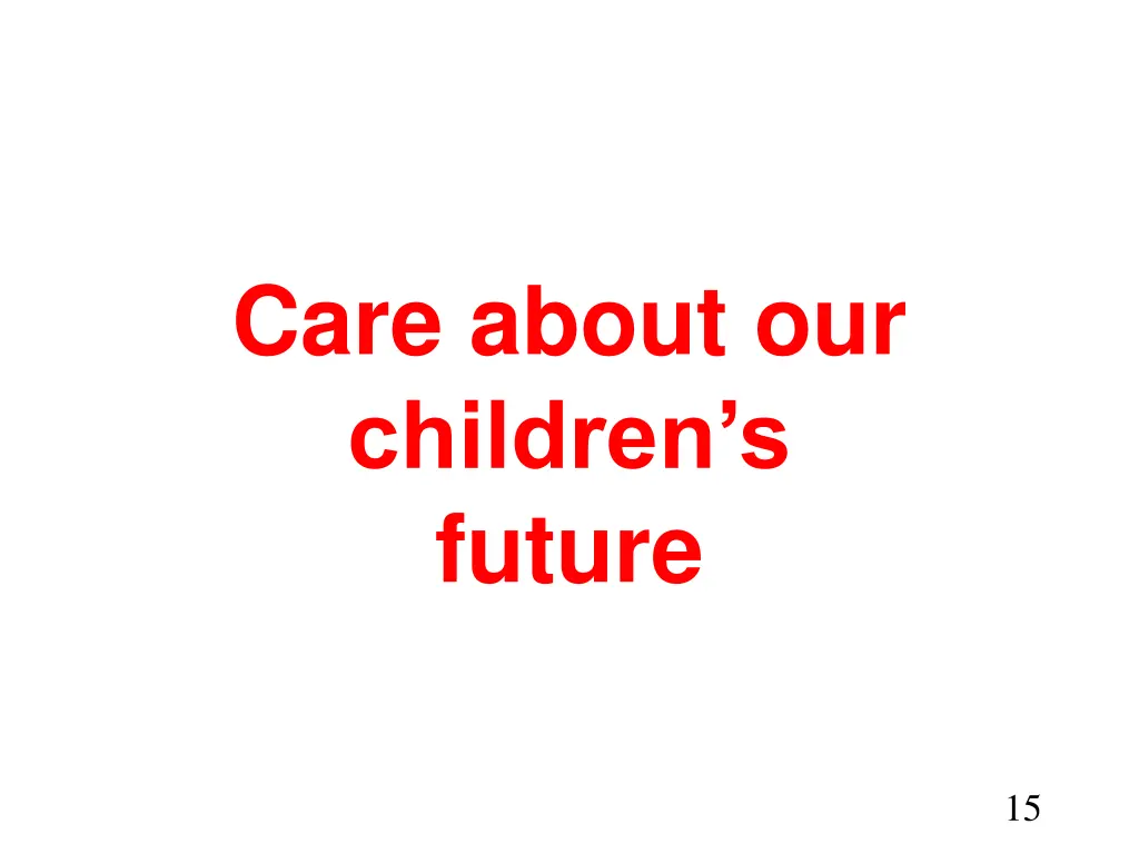 care about our children s future