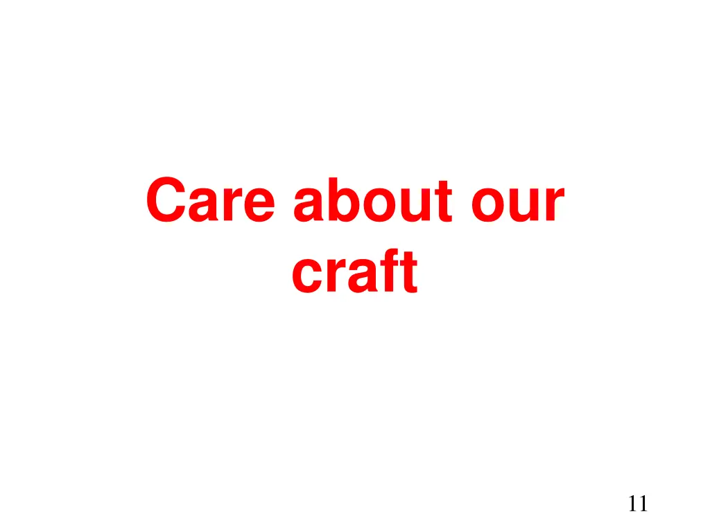 care about our craft