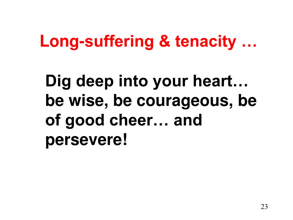 long suffering tenacity