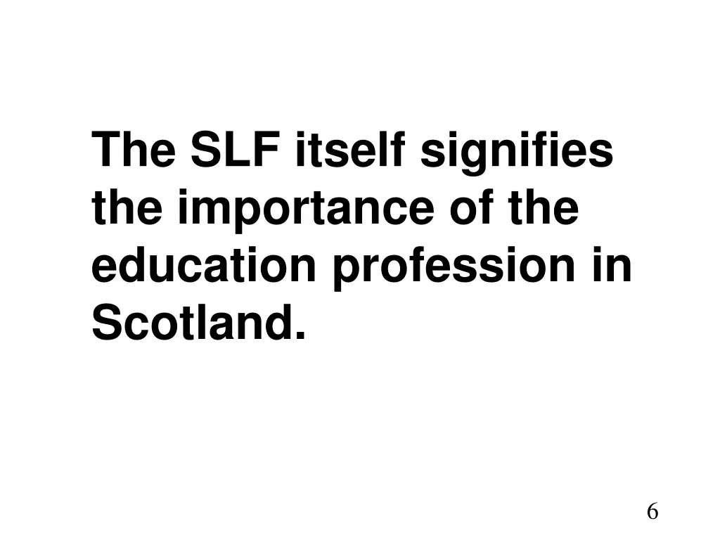 the slf itself signifies the importance