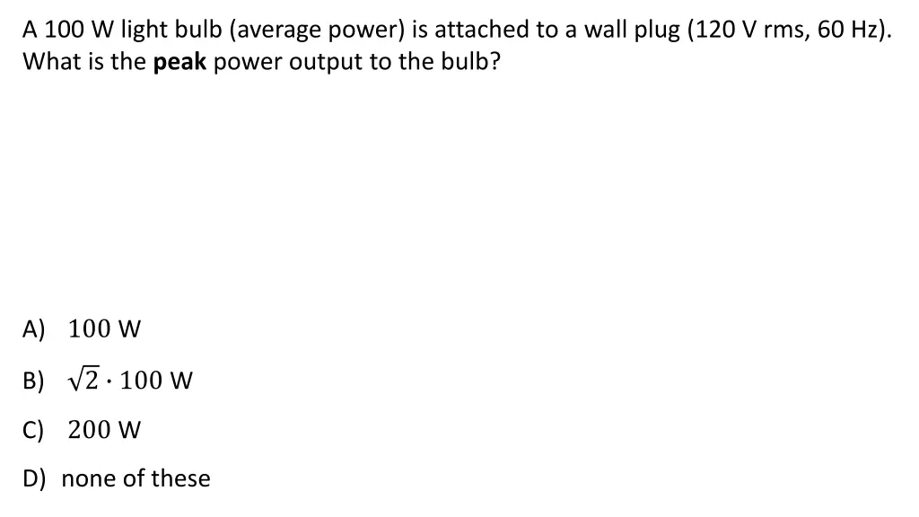 a 100 w light bulb average power is attached