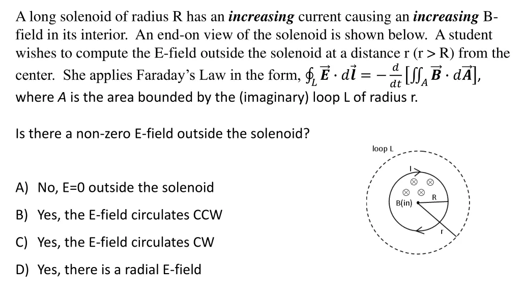 a long solenoid of radius r has an increasing