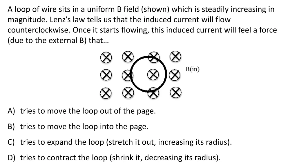 a loop of wire sits in a uniform b field shown 1