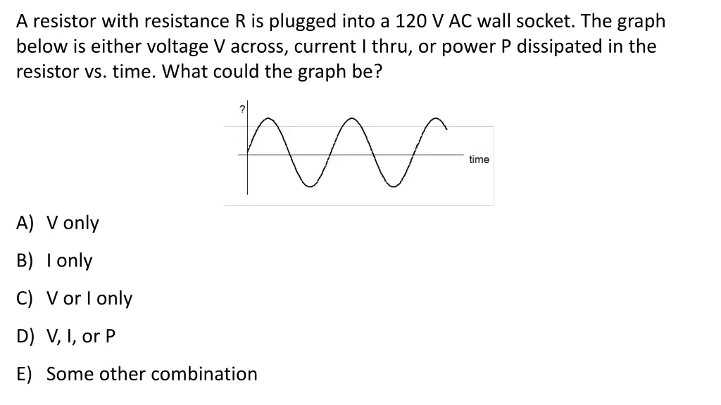 a resistor with resistance r is plugged into