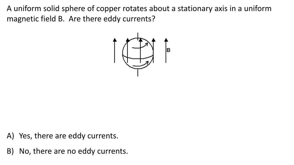 a uniform solid sphere of copper rotates about