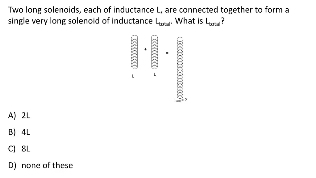 two long solenoids each of inductance