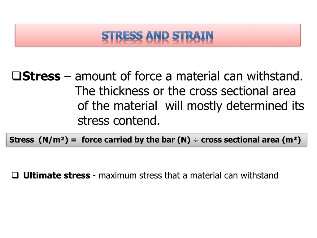 stress amount of force a material can withstand