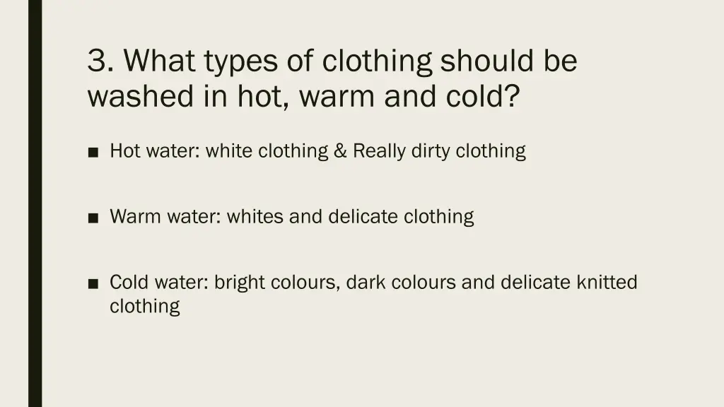 3 what types of clothing should be washed