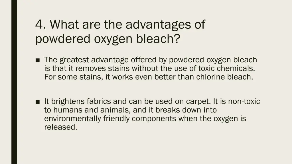 4 what are the advantages of powdered oxygen