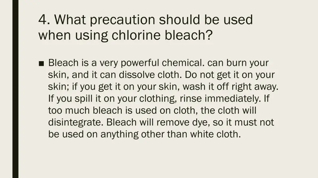 4 what precaution should be used when using