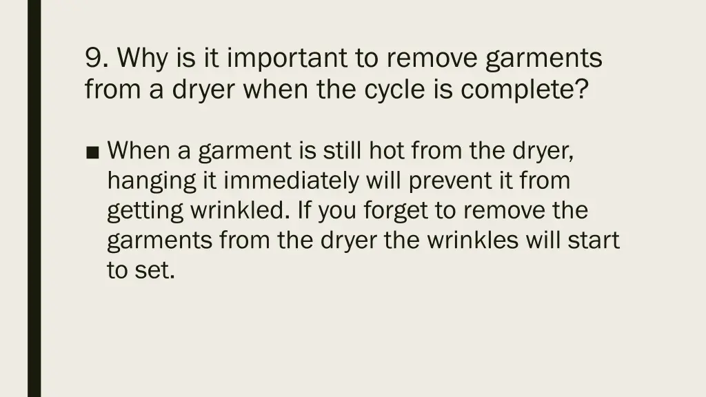 9 why is it important to remove garments from