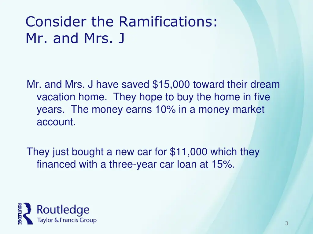 consider the ramifications mr and mrs j