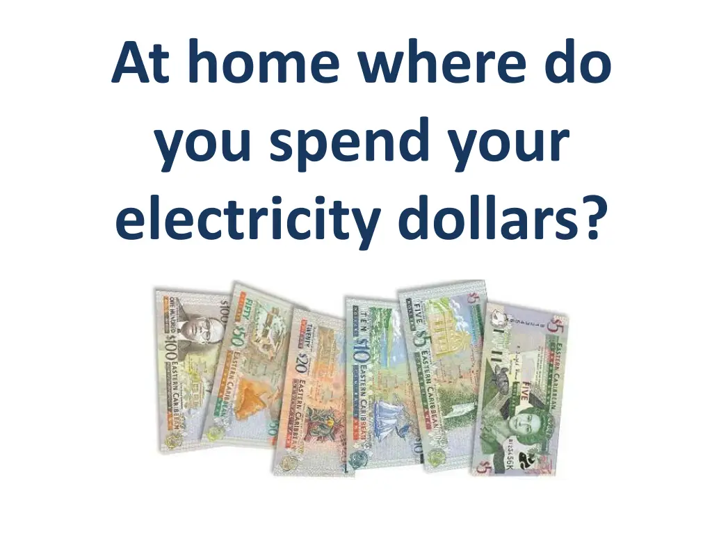 at home where do you spend your electricity