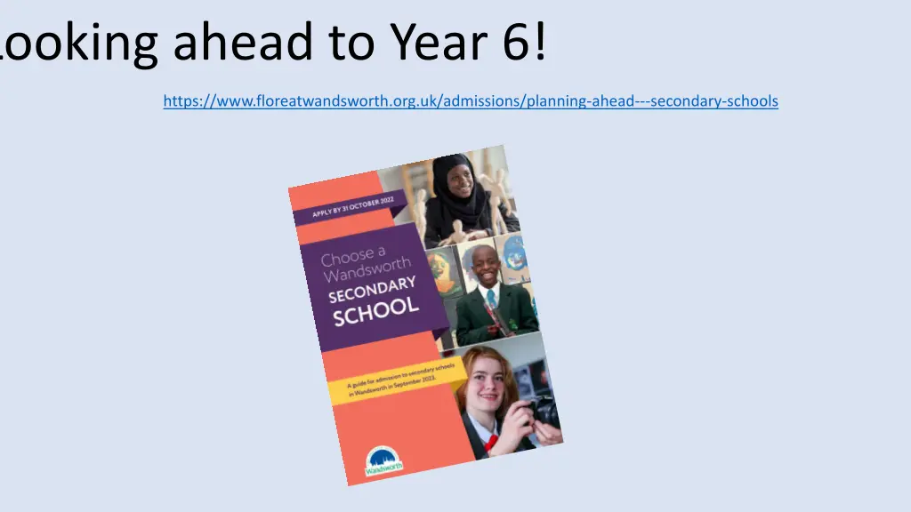 looking ahead to year 6